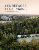 Refuges périurbains [édition bilingue]